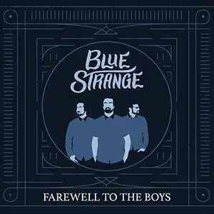 Blue Strange - Farewell to the Boys (2018)