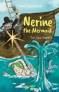 «Nerine the Mermaid #3: The Sea Battle» by Peter Gotthardt