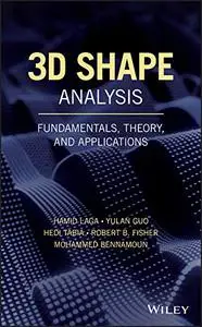 3D Shape Analysis: Fundamentals, Theory, and Applications