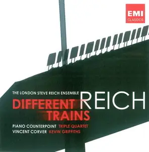 Steve Reich: Different Trains, Piano Counterpoint & Triple Quartet - The London Steve Reich Ensemble (2011)