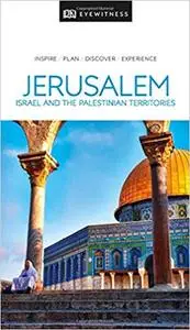 DK Eyewitness Travel Guide Jerusalem, Israel and the Palestinian Territories