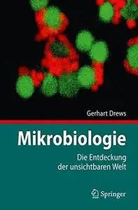 Mikrobiologie: Die Entdeckung der unsichtbaren Welt