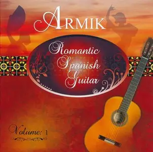 Armik - Romantic Spanish Guitar, Vol. 1 (2014) Re-Up