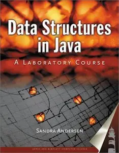 Data Structures In Java: A Laboratory Course (Repost)