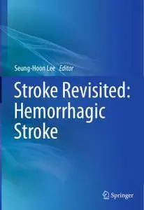 Stroke Revisited: Hemorrhagic Stroke (Repost)