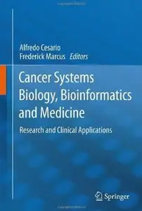 Cancer Systems Biology, Bioinformatics and Medicine: Research and Clinical Applications (repost)