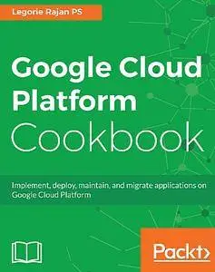 Google Cloud Platform Cookbook