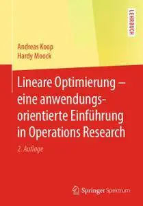 Lineare Optimierung – eine anwendungsorientierte Einführung in Operations Research, 2. Auflage