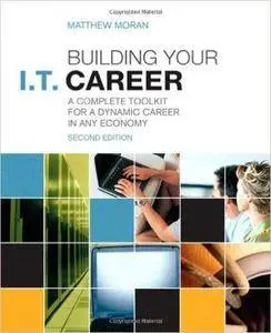 Building Your I.T. Career (2nd Edition)