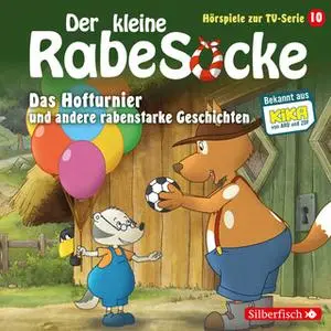 «Der kleine Rabe Socke - Folge 10: Das Hofturnier, Die Waldprüfung, Bruder-Alarm!» by Katja Grübel,Jan Strathmann