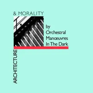 Orchestral Manoeuvres In The Dark - Architecture & Morality (1981)