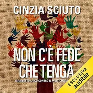 «Non cè fede che tenga» by Cinzia Sciuto