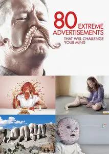 80 Extreme Advertising That Will Challenge Your Mind
