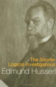 The Shorter Logical Investigations (International Library of Philosophy) (Repost)