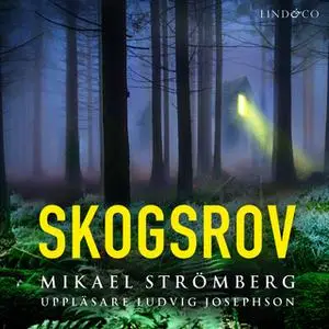 «Skogsrov» by Mikael Strömberg