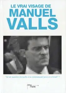 Emmanuel Ratier, "Le vrai visage de Manuel Valls"