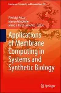 Applications of Membrane Computing in Systems and Synthetic Biology (Repost)