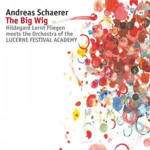 Andreas Schaerer - The Big Wig (2017) [Official Digital Download]
