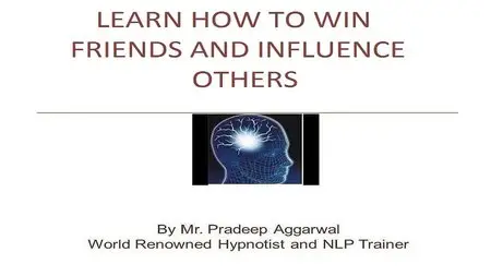 NLP- Learn How To Win Friends And Influence Others