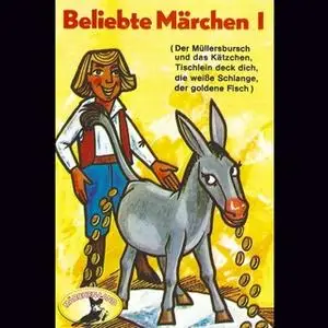 «Beliebte Märchen - Folge 1: Tischlein deck dich und weitere Märchen» by Gebrüder Grimm