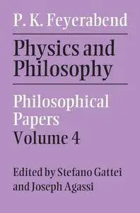 Physics and Philosophy: Volume 4: Philosophical Papers (repost)