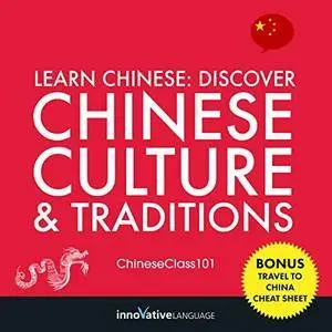 Learn Chinese: Discover Chinese Culture & Traditions [Audiobook]