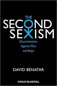 The Second Sexism: Discrimination Against Men and Boys (Repost)