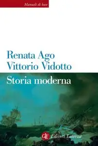 Renata Ago, Vittorio Vidotto - Storia moderna