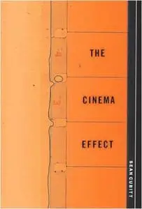 The Cinema Effect by  Sean Cubitt