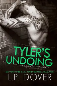 Tyler's Undoing (Gloves Off)