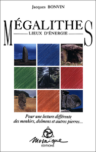 Jacques Bonvin - Mégalithes, Lieux d'énergie