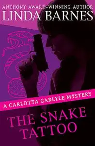 «The Snake Tattoo» by Linda Barnes