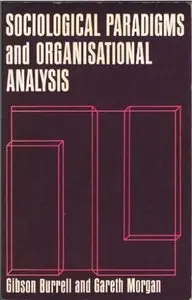 Sociological Paradigms and Organisational Analysis (repost)