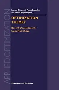 Optimization Theory: Recent Developments from Mátraháza