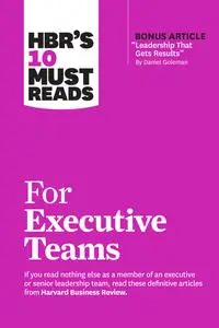 HBR's 10 Must Reads for Executive Teams (HBR's 10 Must Reads)