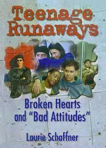 Teenage Runaways: Broken Hearts and "Bad Attitudes"