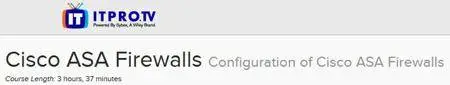 ITPRO.TV - Cisco ASA Firewalls: Configuration of Cisco ASA Firewalls