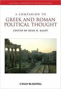 A Companion to Greek and Roman Political Thought