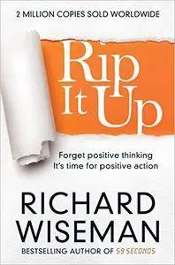 Rip it Up: Forget Positive Thinking, it's Time for Positive Action [Repost]