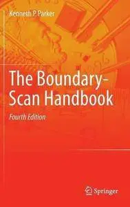 The Boundary-Scan Handbook (4th edition) (Repost)