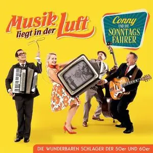 Conny und die Sonntagsfahrer - Musik liegt in der Luft - Die wunderbaren Schlager der 50er und 60er (2024)