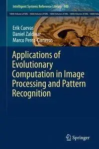Applications of Evolutionary Computation in Image Processing and Pattern Recognition (Repost)