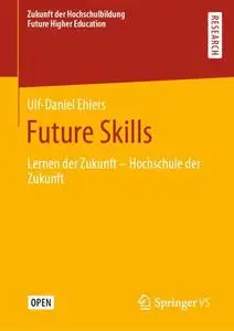 Future Skills: Lernen der Zukunft - Hochschule der Zukunft