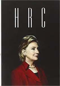 HRC: State Secrets and the Rebirth of Hillary Clinton