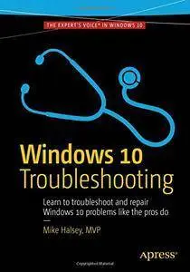 Windows 10 Troubleshooting (Repost)