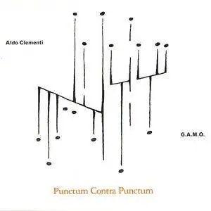 G.A.M.O.  - Aldo Clementi: Punctum Contra Punctum (2005)