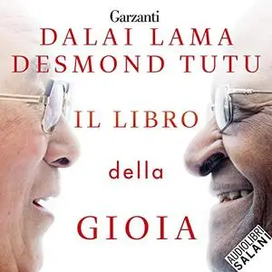 «Il libro della gioia» by Dalai Lama, Desmond Tutu