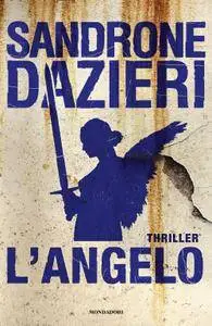 Sandrone Dazieri - L'angelo