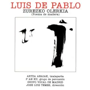 Luís de Pablo - Zurezko olerkia/Poema de Madera (1975)