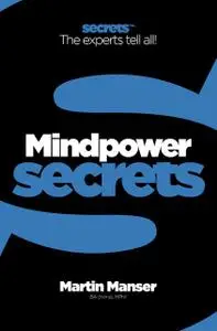 «Mind Power (Collins Business Secrets)» by Martin Manser